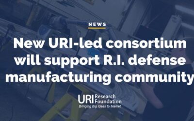 URI-Led Consortium to Support RI Defense Manufacturing Community